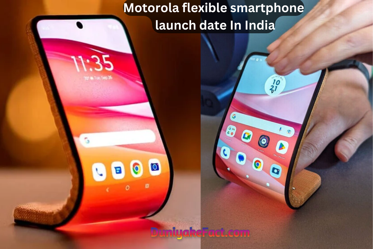 Motorola flexible smartphone launch date In India