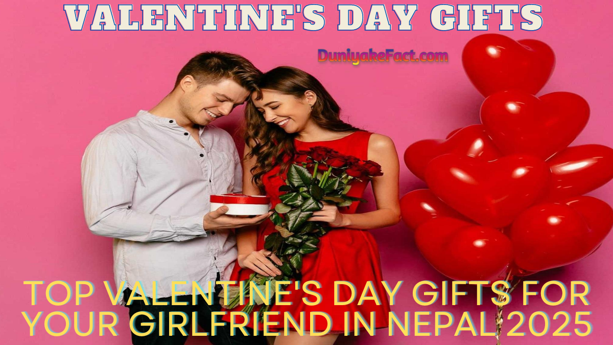 Top Valentine's Day Gifts for Your Girlfriend in Nepal 2025